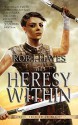 The Heresy Within - Rob J. Hayes