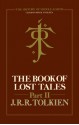 The Book of Lost Tales, Part Two - J.R.R. Tolkien, J.R.R. Tolkien