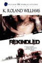 Rekindled - K. Roland Williams