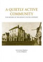 A Quietly Active Community: The History of the Kennet Centre, Newbury Degrees - Lorraine Mepham, Christopher Phillpotts