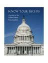 Know Your Rights: A guide to the United States Constitution - U.S. Attorney's Office, Kurtis Toppert, Walter Seager