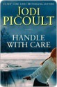 Handle with Care - Jodi Picoult