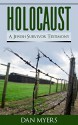 Holocaust: A Jewish Survivor Testimony: The Truth of What Happened in Germany of World War 2 (WW2, WWII) - Dan Myers, Regina Weinkratz