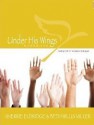 Under His Wings...healing truth for adoptees of all ages - Beth Willis Miller, Sherrie Eldridge