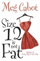 Size 12 Is Not Fat - Meg Cabot