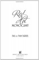 Red-Hot Monogamy: Making Your Marriage Sizzle - Bill Farrel, Pam Farrel