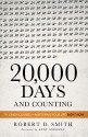 20,000 Days and Counting: The Crash Course for Mastering Your Life Right Now - Robert D. Smith, Andy Andrews