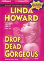 Drop Dead Gorgeous - Linda Howard, Joyce Bean