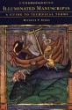 Understanding Illuminated Manuscripts: A Guide to Technical Terms (Looking At) - Michelle P. Brown