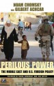 Perilous Power: The Middle East & US Foreign Policy - Noam Chomsky, Gilbert Achcar