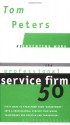 The Professional Service Firm50 (Reinventing Work): Fifty Ways to Transform Your "Department" into a Professional Service Firm Whose Trademarks are Passion and Innovation! - Tom Peters