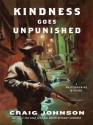 Kindness Goes Unpunished - Craig Johnson