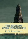 The Shadow Over Innsmouth - H.P. Lovecraft