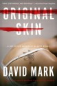 Original Skin: A Detective Sergeant McAvoy Novel - David John Mark