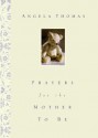 Prayers for the Mother to Be - Angela Thomas