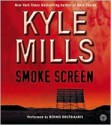 Smoke Screen - Kyle Mills, Dennis Boutsikaris