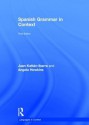 Spanish Grammar in Context - Juan Kattan Ibarra, Angela Howkins