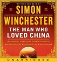 The Man Who Loved China: Joseph Needham & the Making of a Masterpiece - Simon Winchester