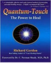 Quantum-Touch: the Power to Heal - Richard Gordon