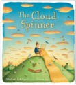 The Cloud Spinner - Michael Catchpool, Alison Jay