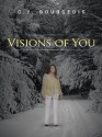 Visions of You - C.Y. Bourgeois