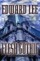 Flesh Gothic - Edward Lee