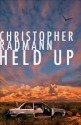 Held Up - Christopher Radmann