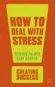 How to Deal with Stress - Stephen Palmer