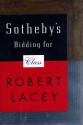 Sotheby's: Bidding for Class - Robert Lacey