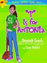 T is for AnTONIa - Dannah Gresh, Suzy Weibel