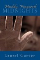 Muddy-Fingered Midnights: poems from the bright days and dark nights of the soul - Laurel Garver