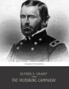 The Vicksburg Campaign - Ulysses S. Grant