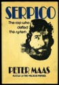 Serpico: The Cop Who Defied the System - Peter Maas