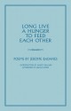 Long Live a Hunger to Feed Each Other: Poems - Jerome Badanes, Nancy Willard, Gerald Stern