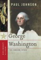 George Washington: The Founding Father - Paul Johnson