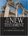 An Introduction to the New Testament - D.A. Carson, Douglas J. Moo