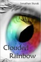 Clouded Rainbow - Jonathan Sturak