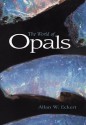 The World of Opals - Allan W. Eckert