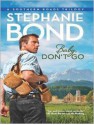 Baby, Don't Go (Southern Roads #3) - Stephanie Bond, Cassandra Campbell