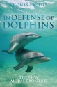 In Defense of Dolphins - Thomas White, Michael Boylan