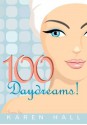 100 Daydreams! - Karen Hall