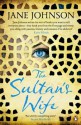 The Sultan's Wife - Jane Johnson
