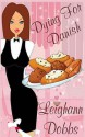 Dying for Danish (A Lexy Baker Bakery Cozy Mystery, #2) - Leighann Dobbs