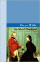 An Ideal Husband - Oscar Wilde