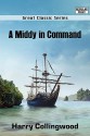 A Middy in Command - Harry Collingwood