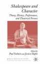 Shakespeare and Character: Theory, History, Performance and Theatrical Persons - Paul Yachnin, Michael Dobson, Gail Paster, Jessica Slights