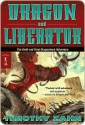 Dragon and Liberator: The Sixth Dragonback Adventure - Timothy Zahn