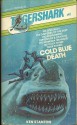 Cold Blue Death (Tigershark, #1) - Ken Stanton