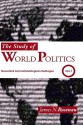 The Study of Word Politics: Volume 1: Theoretical and Methodological Challenges - James N. Rosenau