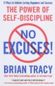 No Excuses!: The Power of Self-Discipline - Brian Tracy